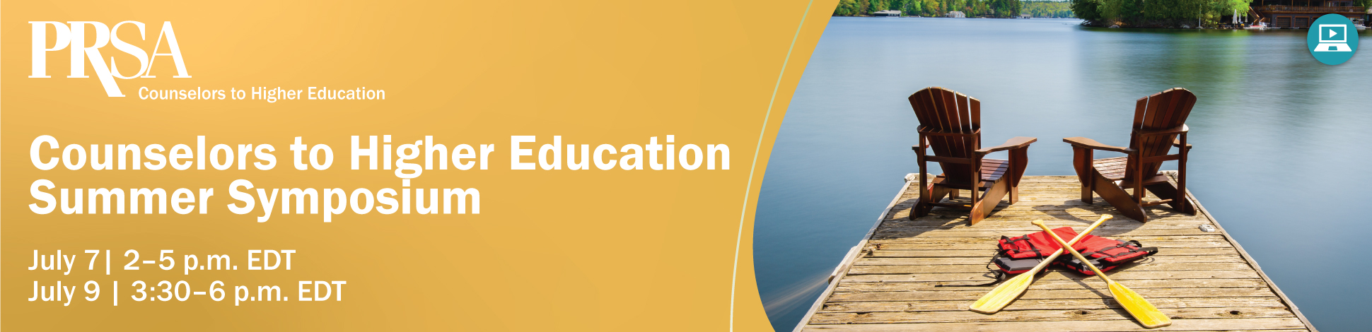 Counselors for Higher Education PRSA Virtual Summit Counselors for Higher Education PRSA Virtual Summit