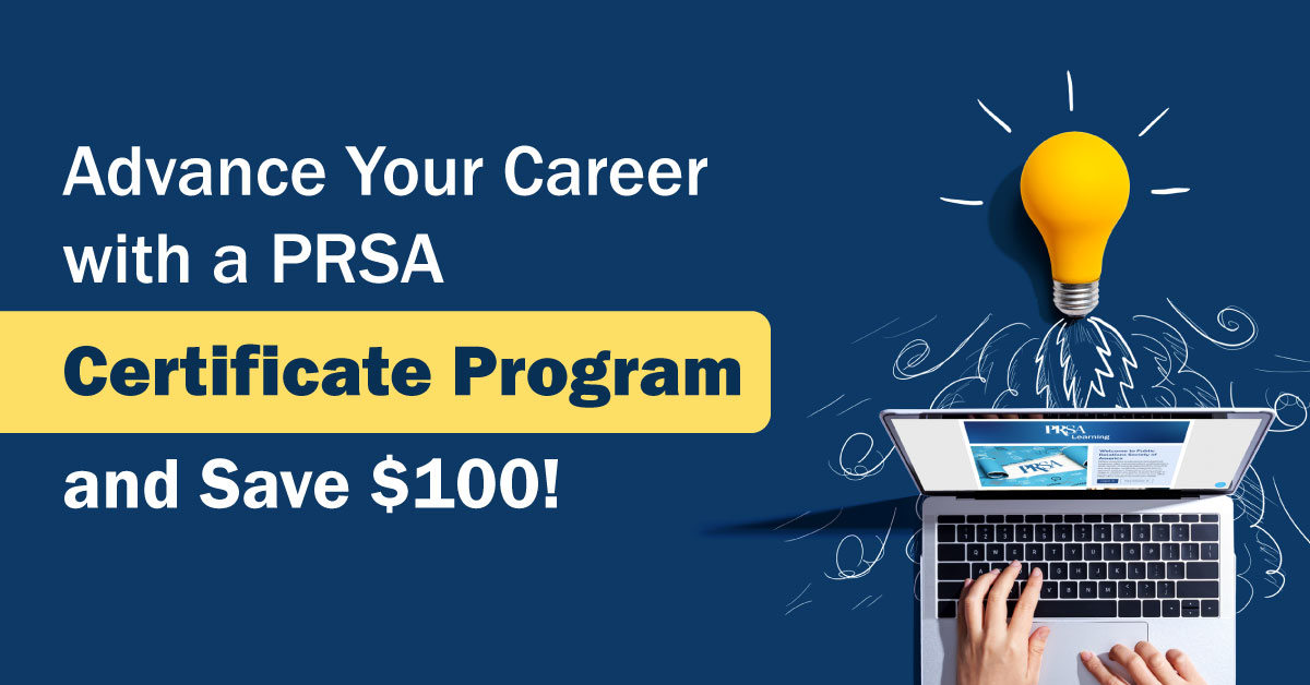Advance your career with a PRSA Certificate Program  - Save $100