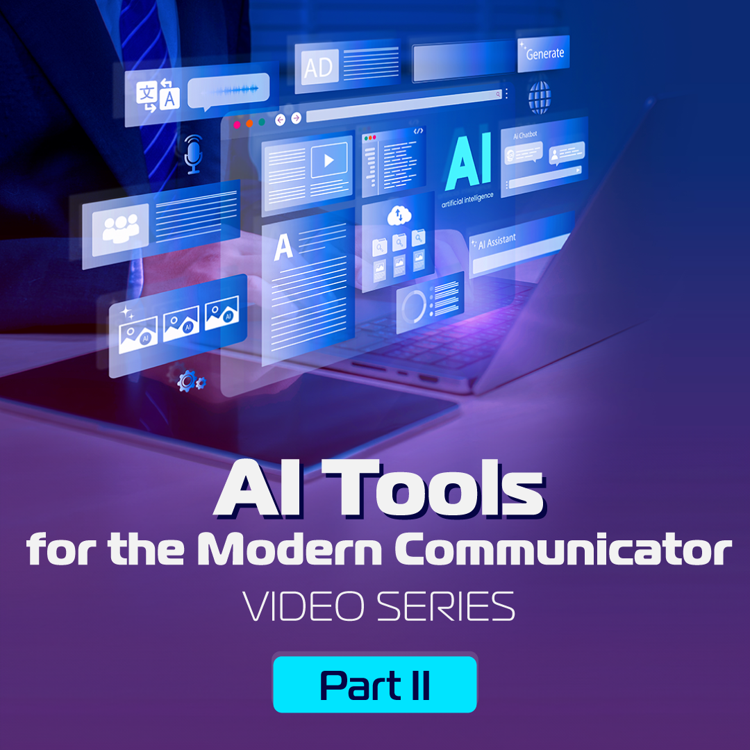 AI Tools for the Modern Communicator Video Series: Part 2