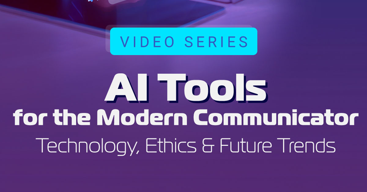 Ai Tools for the Modern Communicator Video Series Ai Tools for the Modern Communicator Video Series